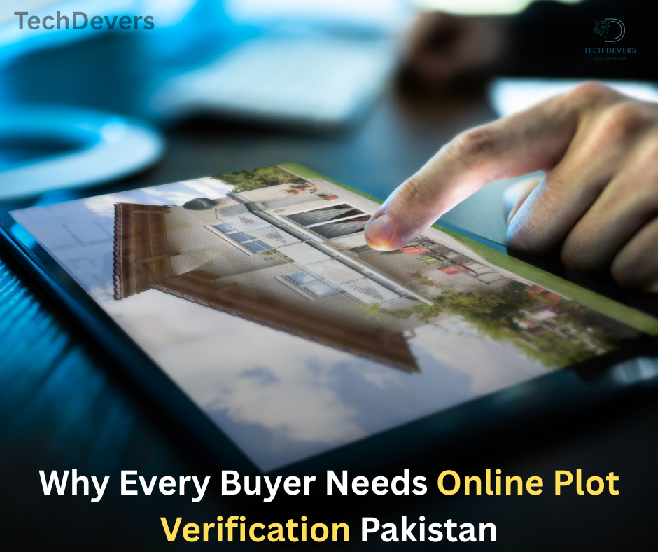 Why Every Buyer Needs Online Plot Verification Pakistan