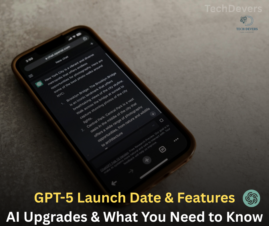 GPT-5 Launch Date & Features